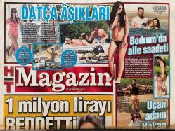 Habertürk Gazetesi Magazin Eki 30 Haziran 2015 - Uçan Adam Hakan Çalhanoğlu - Mahsun, 1 Milyon Lirayı Reddetti GZ153855