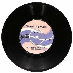 Yüksel Alpdoğan - Felek Ben Sana Ne Ettim / Niye Zalim Niye Niye Plak (10/6) PLK25141