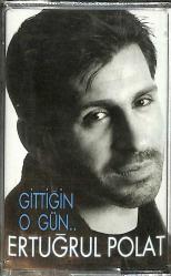 Ertuğrul Polat - Gittiğin O Gün... Kaset (Sıfır) KST26858