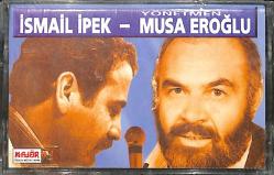 İsmail İpek&Musa Eroğlu - Ruhumda Bir Sıkıntı Var Kaset (Sıfır) KST26945