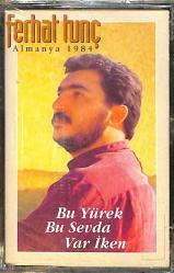 Ferhat Tunç - Bu Yürek Bu Sevda Var İken Kaset (Sıfır) KST26948