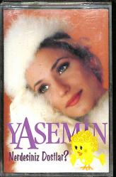 Yasemin - Nerdesiniz Dostlar Kaset (Bordo Bandrol - İkinci El) KST27285
