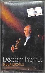 Musa Eroğlu - Dedem Korkut Kaset (İkinci El) KST27257