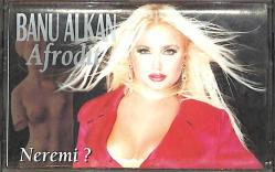 Banu Alkan - Afrodit / Neremi? Kaset (İkinci El) KST27373