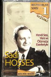 Sadi Hoşses - Bestekarlar Serisi 1 - Kendi Sesi, Yeni ve Ölümsüz Eserleriyle Kaset (Sıfır) KST27425