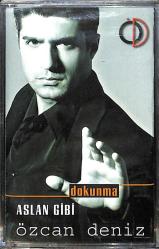 Özcan Deniz - Aslan Gibi / Dokunma Kaset (Sıfır) KST27484