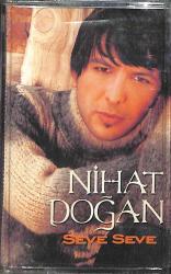 Nihat Doğan - Seve Seve Kaset (Sıfır) KST27580