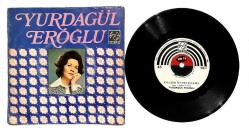Yurdagül Eroğlu - Aylar Geçiyor / Anladım Sevmeyeceksin PLAK (10/9) PLK25884
