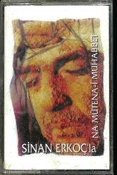 Sinan Erkoç'la - Na Mütena-i Muhabbet Kaset (Kırmızı Bandrol - İkinci El) KST27708