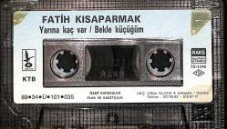 Fatih Kısaparmak - Yarına Kaç Var - Bekle Küçüğüm Kaset (Sarı Bandrol - Kağıt Baskı - İkinci El) KST27734