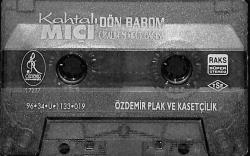 Kahtalı Mıçı - Dön Babom / Çıkalım Nemrut Dağına Kaset (İkinci El) KST27836