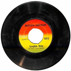 Mustafa Sağyaşar - Sevgilim Dinle / Anlatılmaz Bin Derdile Plak (10/6.5) PLK26174