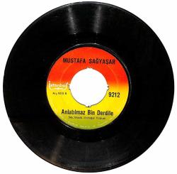Mustafa Sağyaşar - Sevgilim Dinle / Anlatılmaz Bin Derdile Plak (10/6.5) PLK26174