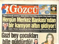 Gözcü Gazetesi 19 Ağustos 2000 - Demet Şener Kira Yerine Öpücük Veriyor - Erbakan'a Sarhoşlar Meclisi Soruşturması GZ2528