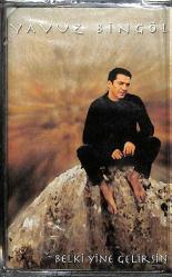 Yavuz Bingöl - Belki Yine Gelirsin Kaset (Sıfır) KST28098