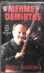 Mehmet Demirtaş - Anadolu Klasikleri 4 Kaset (İkinci El Kaset) KST28185