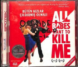 Bütün Kızlar çıldırmış Olmalı - All Babes Want To Kill Me VCD Film VCD27168