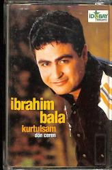 İbrahim Bala - Kurtulsam Kaset (İkinci El) KST28425