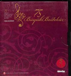 Türk Müziğinde 75 Büyük Bestekar - 75 Great Composers In Turkish Classical Music 