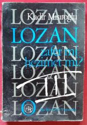 Lozan Zafer Mi Hezimet Mi ? Cilt 3 (İthaflı ve Mühür İmzalı)