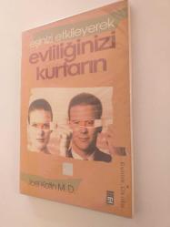 EŞİNİZİ ETKİLEYEREK EVLİLİĞİNİZİ KURTARIN