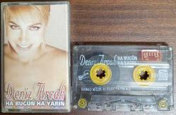 DENİZ ARCAK HA BUGÜN HA YARIN KASET İKİNCİ ELDİR