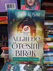 Allah De Ötesini Bırak