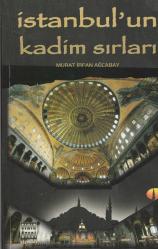 İSTANBUL'UN KADİM SIRLARI