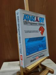 Atari ST GEM Programmer's Reference *The Complete Guide to Programming the ST using the Graphics Environment Manager
