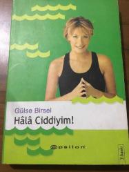 HALA CİDDİYİM