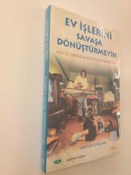 EV İŞLERİNİ SAVAŞA DÖNÜŞTÜRMEYİN  AİLE İÇİ İŞBİRLİĞİNİ GELİŞTİRME YÖNTEMLERİ