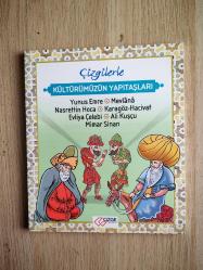 ÇİZGİLERLE KÜLTÜRÜMÜZÜN YAPITAŞLARI - YUNUS EMRE-MEVLANA-NASRETTİN HOCA-KARAGÖZ-HACİVAT-EVLİYA ÇELEBİ-ALİ KUŞÇU-MİMAR SİNAN