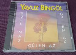 Yavuz Bingöl - Güle Naz Gülen Az Gül En Az