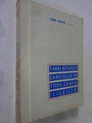 Tarih Boyunca Ermeniler ve Türk-Ermeni İlişkileri