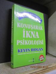 KONUŞARAK İKNA PSİKOLOJİSİ - HAYATINIZI DEĞİŞTİRECEK İLETİŞİM SIRLARI