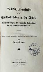 Medizin, Aberglaube und Geschlechtsleben in der Türkei / Mit Berücksichtigung der Moslemischen Nachbarlander und der Ehemaligen Vasallenstaaten, 1 - 2 [TAKIM]