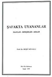 Şafakta uyananlar Olaylar-gerçekler-anılar