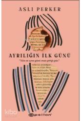 Ayrılığın İlk Günü (Karton Kapak) + Yapışkanlı Not Kağıdı