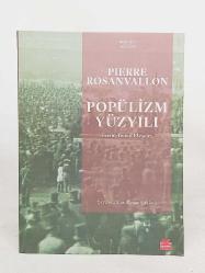 POPÜLİZM YÜZYILI Tarih, Teori, Eleştiri
