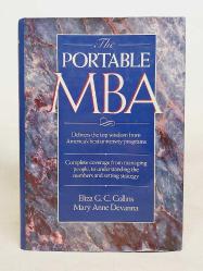 THE PORTABLE MBA - DELIVERS THE TOP WISDOM FROM AMERICA'S BEST UNIVERSITY PROGRAMS - HARDCOVER