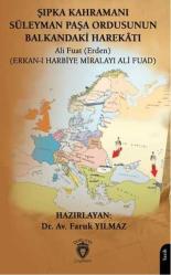 Şıpka Kahramanı Süleyman Paşa Ordusunun Balkandaki Harekatı