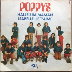 Poppys / Isabelle Je T'aime - Halleluia Maman / France 1971 / 45'lik / *pop*