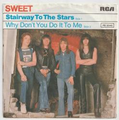 SWEET STAIRWAY TO THE STARS - WHY DONT YOU DO IT TO ME 45 LİK  PLAK