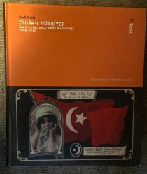 DİDAR-I HÜRRİYET - KARTPOSTALLARLA İKİNCİ MEŞRUTİYET 1908-1913