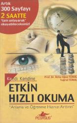 KENDİ KENDİNE ETKİN HIZLI OKUMA - ANLAMA VE ÖĞRENME HIZINIZI ARTTIRIN