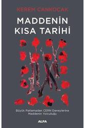 Maddenin Kısa Tarihi: Büyük Patlamadan Cern Deneylerine Madd... +1 Bilim Kitabı