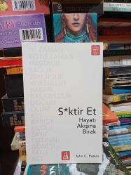 S*ktir Et Terapi Hayatı Akışına Bırak