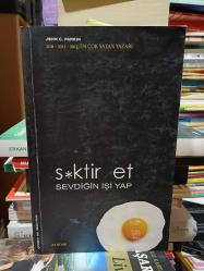 S*ktir Et  Sevdiğin İşi Yap