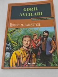 Goril Avcıları – Robert M. Ballantyne | İnkılap Yayınları | Gençler İçin Dünya Klasikleri