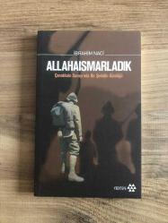 Allahaısmarladık / Çanakkale Savaşı'nda Bir Şehidin Günlüğü